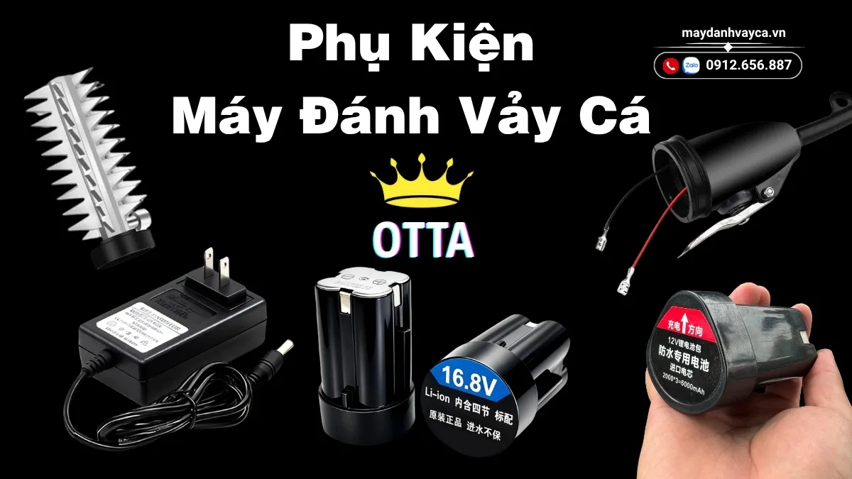 Phụ kiện máy đánh vảy cá OTTA tổng hợp